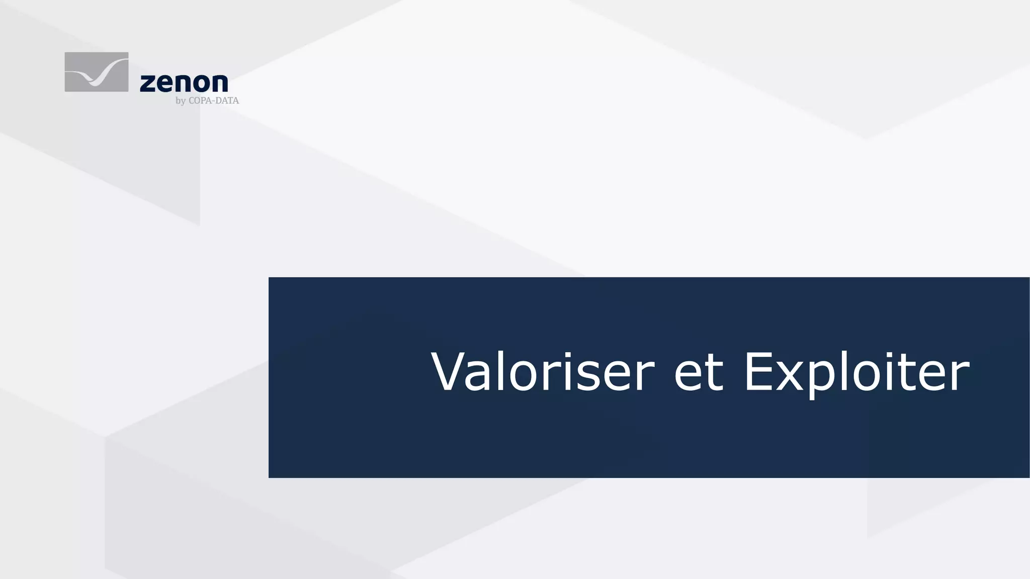 Valoriser et Exploiter
 
