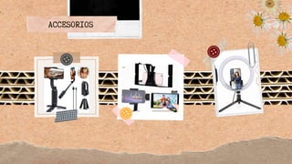 ACCESORIOS
 