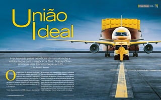 u deal
      nião
                                                                                                                            Case study DHl




      I
    Impulsionada pelos benefícios da virtualização e
   sólidos laços com o negócio, a DHL supply Chain
           promove uma transformação em TI
                                       | por Karen J. Bannan


               grande lema da Deutsche Post DHL        de tecnologia como colaboradores diretos e trabalham
               é “Excellence, simply delivered”. A     com eles diariamente para ajudar a definir as políticas
               empresa, que gerencia e transporta      e estratégias dos negócios. Graças a esse estreito alinha-
               correspondências, mercadorias e         mento, os executivos das áreas de negócios da DHL não
               informações mundo afora, está sempre    veem o pessoal de TI como membros de uma organização à
em busca de vantagem competitiva. E, para conquistá-   parte, mas sim como integrante das operações de negócios.
la, remove os muros que separam as unidades de TI      Tal comportamento resultou em inovação e mudança de
e de negócios.                                         mentalidade: para os negócios, esses profissionais não
                                                       são um departamento que instala servidores e software,
Vários departamentos da DHL tratam os funcionários     e sim colegas que têm um background de tecnologia.


22 SmartEntErpriSEmag.com                                                                     FOTOGRAFIA: COURTESY OF DHL
 