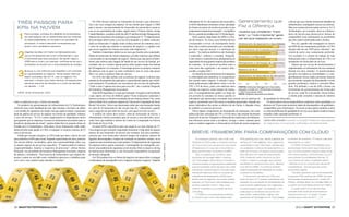 trÊS paSSoS para                                                              Os CIOs devem explicar ao fornecedor de nuvem o que interessa a                                    indicadores de TI e de negócios são associados,     gerenciamento que                                  a deixar que seus clientes monitorem detalhes da
                                                                             eles e aos seus colegas na empresa. Se um cliente quer migrar o CRM                                    os KPIs identificam elementos como satisfação                                                          infraestrutura, restringindo o acesso ao software.
   Kpis na nuvEm                                                             para a nuvem, um representante do fornecedor de nuvem deve reunir-se                                   do cliente ou custos de receita incorridos se um    Faz a Diferença                                    Mas esse cenário deverá mudar em breve. A CA
                                                                             com os vice-presidentes de vendas, supply chain e TI desse cliente, orienta                            componente retarda uma transação”, exemplifica usuários que consideram “impor-                         Technologies, por exemplo, aliou-se a fornece-


    1
          Para começar, conheça em detalhes os fornecedores                  Claude Baudoin, consultor-chefe da cébé IT and Knowledge Management,                                   Reeves, gerente de produtos da CA Technologies.                                                        dores de nuvem para desenvolver formas de
                                                                                                                                                                                                                                         tante” ou “muito importante” geren-
          de cada aspecto de um determinado serviço. Entenda                 empresa de consultoria em estratégia e governança de TI. “O departamento                                   Outro aspecto importante dos KPIs é a fixa-                                                        compartilhar essas informações ou possibilitar
                                                                                                                                                                                                                                         ciar serviços baseados na nuvem:
          as responsabilidades, as funções e os requisitos de                de tecnologia saberá como o serviço será integrado e os dados serão pas-                               ção de limiares. Às vezes, esses limiares devem                                                        que elas sejam monitoradas pelos clientes.
          processos. A meta é descobrir fornecedores que                     sados ao fornecedor. O supply chain conhece termos de contratos, mas é                                 corresponder a níveis de desempenho muito monitoramento de desempenho e disponibilidade                    Por ora, quando não conseguem ter acesso
          atuem como verdadeiros parceiros.                                  o setor de vendas que entende os requisitos do negócio e a rapidez com                                 altos, mas a métrica principal a ser considerada,                                       88%            aos KPIs de um componente preferido, os CIOs
                                                                             que novos registros de clientes precisam estar disponíveis.”                                           por mais vaga que pareça, é a satisfação do gerenciamento de incidentes e problemas                    lançam mão de um “KPI proxy eficiente” que


   2
          organize reuniões com todos os interessados para                       Também é importante definir os serviços que ficarão sob a responsabi-                              usuário. “As métricas definitivas são frustração                                       84%             simula de perto esse componente preferido.
          que os fornecedores de nuvem compreendam o que                     lidade do fornecedor de cloud computing e escolher métricas que reflitam                               e realização”, enfatiza o consultor Drogseth. mudança e configuração                                   Um exemplo é o volume de tráfego de rede
          é importante para seus parceiros. se decidir migrar o              com precisão as necessidades do negócio. Mesmo que seja possível deter-                                Como ensina o responsável por planejamento de                                         83%              bidirecional entre a infraestrutura do CIO e as
          CRm para a nuvem, por exemplo, certifique-se de que o              minar uma métrica para largura de banda de um serviço de backup, por                                   capacidade em uma grande empresa de produtos                                                           instalações do fornecedor de serviços.
                                                                                                                                                                                                                                         Planejamento e otimização de capacidade
          fornecedor se reunirá com o vice-presidente de vendas.             exemplo, talvez o usuário apenas queira saber quanto tempo seu backup                                  de consumo, “se for possível escolher entre o                                                              Depois que um serviço de monitoramento é
                                                                                                                                                                                                                                                                       80%
                                                                             de 20 megabytes vai consumir. A tecnologia possui seu próprio conjunto                                 valor mais alto registrado e um usuário feliz,                                                         implementado, as informações devem continuar


   3
                                                                                                                                                                                                                                         Relatório de sLA
          busque ou crie métricas que espelhem com precisão                  de métricas com as quais se sente confortável, mas às vezes elas pouco                                 escolha o usuário feliz”.                                                                              fluindo nos dois sentidos. O monitoramento
                                                                                                                                                                                                                                                                       79%
          as necessidades do negócio. Talvez essas métricas                  têm a ver com os usuários finais do serviço.                                                               Um desafio do monitoramento de transações                                                          pró-ativo em ambas as extremidades e o com-
          sejam centradas não em TI, mas no negócio. Por                         Os CIOs vão lidar melhor com as métricas de negócio se derem mais                                  é a dificuldade para identificar os componentes mapeamento de dependência de aplicações                partilhamento desses dados permitem detectar
                                                                                                                                                                                                                                                                     75%
          exemplo, o tempo para fazer backup, as etapas para                 atenção ao desempenho das aplicações, especialmente aquelas que viabili-                               que causam maior impacto. A solução é repre-                                                           precocemente variações de desempenho e evitar
          adicionar arquivos de clientes ou o custo de atender               zam transações. Os produtos, em sua maioria, são serviços de aplicações.                               sentar graficamente indicadores como o uso de 0%             20        40       60        80     100 grandes problemas, explica o consultor Bau-
          um pedido. — L.E.                                                  “Todo o resto é apenas um meio para esse fim”, diz o analista Drogseth,                                CPU e I/O de disco, junto com métricas mais fontE: Enterprise management Associates,                   doin. Ele defende o uso de APIs e hooks em
                                                                             da Enterprise Management Association.                                                                  voltadas ao negócio, como tempos de transa- pesquisa mundial com 150 grandes empresas                  ferramentas de gerenciamento do fornecedor
   DATA: smart Enterprise, 2010                                                  Outro KPI importante é o custo por transação. O negócio está recebendo                             ções. O acompanhamento gráfico ao longo de (> 500 funcionários), 2010                                  de serviço, onde for conveniente. Dessa forma,
                                                                                                                                                                                                                                         nota: múltiplas respostas permitidas
                                                                             o que espera em troca do dinheiro gasto? Essas transações custariam o                                  um período de semanas ou meses aponta os                                                               o cliente pode consultar o sistema de relatório
                                                                             mesmo ou menos se fossem executadas em um sistema interno? Ou, como                                    indicadores que apresentam correlação mais estreita com as métricas de de qualidade do fornecedor.
todos os aplicativos que o cliente está usando.                              observa Radu Sion, professor adjunto de Ciência da Computação da Stony                                 negócio, permitindo aos CIOs tomar as medidas apropriadas. Quando um              Os fornecedores devem disponibilizar estatísticas sobre qualidade e os
    Os produtos de gerenciamento de infraestrutura da CA Technologies        Brook University, “talvez seja interessante saber que uma transação interna                            desses indicadores fica acima ou abaixo de um limiar, é chegada a hora diretores de TI precisam monitorar dados de desempenho e de qualidade e
oferecem uma visão detalhada da rede, dos sistemas e do banco de dados       no valor de 10 nanocentavos não sai por mais de 1 nanocentavo quando                                   de redefinir os recursos de nuvem.                                            compartilhar essas informações. Só assim as duas partes poderão avaliar
e um modelo de operações em tempo real que ajuda a clarear o panorama        está a cargo de um provedor de nuvem, com igual nível de serviço”.                                         Talvez alguns componentes do desempenho de transações, tais como se existem problemas de qualidade de serviço ou se alguns usuários menos
geral de análise do serviço de negócio em termos de qualidade, robustez          A análise de custos deve incluir, além do fornecedor de nuvem, a                                   latência da rede, utilização de CPU e I/O de disco, não estejam facilmente treinados estão causando problemas. n
e risco do serviço. “A CA e outras organizações se empenharam muito          infraestrutura interna necessária para ter acesso a esse provedor, acres-                              acessíveis na nuvem. Enquanto os fornecedores tradicionais de infraestru-
para garantir que as empresas tivessem as ferramentas necessárias para se    centa Sion, que também é diretor do Centro de Computação na Nuvem                                      tura oferecem acesso total a servidores, storage e outros sistemas pelos lEon ErlangEr é escritor e consultor freelancer especializado
beneficiar plenamente do cloud”, aponta Adam Reeves, gerente sênior de       do Estado de Nova York.                                                                                quais os usuários pagaram, os fornecedores de SaaS são menos propensos em segurança, comunicações unificadas e armazenamento.
Produto da CA Technologies. Além disso, novos frameworks estão sendo             Existem KPIs específicos para um negócio ou uma função de TI.
desenvolvidos para ajudar os CIOs a comparar os recursos internos de TI      Uma empresa que considere importante monitorar o help desk de suporte
com os da nuvem.                                                             técnico de um fornecedor de nuvem, por exemplo, tem dois caminhos:                                        BrEvE: framEWorK para comparaçÕES com clouD
    Ainda que existam soluções, os CIOs terão que fazer o dever de casa      solicitar que esse fornecedor informe tempos de resposta, número de
para estabelecer KPIs para cloud. Segundo especialistas do setor, primeiro   ligações interrompidas e tempos de resolução no primeiro contato, ou se                                       se existissem padrões, seria muito mais       KPIs padrões para tudo, desde qualidade de        e membro do consórcio. “o mesmo vale para
eles devem definir, em detalhes, quem tem responsabilidade sobre esse        organizar para monitorar por conta própria. O departamento de segurança                                   fácil para os CIos avaliar e comparar serviços    serviços de TI até agilidade, risco, segurança,   desempenho ou custo.”




                                                                                                                                                           FOTOGRAFIA: THINKSTOCK
ou aquele aspecto de um serviço específico. “É imprescindível conhecer       da empresa talvez queira monitorar o desempenho da criptografia, pro-                                     de TI na nuvem com serviços em sua própria        capacidade e custo. Além disso, planeja reali-        o CsmIC fornecerá KPIs testados para
responsabilidades, funções e requisitos de processos”, afirma Dennis         mover uma auditoria de segurança ou até mesmo obter os arquivos de log                                    infraestrutura. É o que visa o Cloud service      zar avaliações contínuas de desempenho e, a       as empresas monitorarem seus níveis de ser-
Drogseth, vice-presidente da Enterprise Management Associates, empresa       de backup para determinar se um fornecedor disponibiliza recuperação                                      measurement Index Consortium (CsmIC).             partir daí, fornecer um sistema de pontuação      viço. os CIos poderão comparar esses níveis
de análise e consultoria. “Você precisa de fornecedores que estejam dis-     de desastre adequada.                                                                                         sob os auspícios do consórcio, repre-         para serviços com base em suas próprias           com outros usuários, outros serviços ou com
postos a sentar ao seu lado como verdadeiros parceiros e trabalhar junto         Os CIOs podem levar os fatores de negócios um passo além e conjugar                                   sentantes da Carnegie mellon university,          KPIs. Pretende, ainda, incentivar os CIos         suas próprias funcionalidades internas. “É
com você e seus usuários para entender os limites.”                          os indicadores de desempenho com o impacto real para o negócio. “Quando                                   CA Technologies, stony brook university e         a fazer o mesmo e a divulgar seus próprios        uma maneira de medir a qualidade relativa
                                                                                                                                                                                       outras empresas e organizações acadêmicas         resultados em cloudcommons.com, utilizando        – definida como um conjunto de mais de 50
                                                                                                                                                                                       e governamentais uniram-se para criar o smI       uma API do CsmIC. o consórcio também              características – dos serviços de nuvem”,
                                                                                                                                                                                       Framework. Quando estiver concluído, esse         realizará pesquisas de satisfação do usuário      acrescenta Hughes.
                                                                                                                                                                                       framework dará aos CIos um conjunto de            e postará os resultados.                              “Também queremos que os fornecedores
                                                                                                                                                                                       indicadores de desempenho (KPIs) impor-               o framework permitirá aos CIos com-           incorporem KPIs padrões do CsmIC às suas
                                                                                                                                                                                       tantes para os negócios. Ancorados nesses         parar serviços de TI usando coeficientes que      ferramentas de gerenciamento”, revela Jeff
                                                                                                                                                                                       padrões, os CIos terão mais facilidade para       adequam as pontuações às necessidades de          Perdue, cientista sênior da Carnegie mellon e
                                                                                                                                                                                       encarar a decisão nuvem x “faça-você-             suas próprias organizações. se a segurança        co-diretor de Cloud measurement do CsmIC.
                                                                                                                                                                                       mesmo” e escolher um provedor de cloud            é a preocupação maior, por exemplo, o CIo             A versão draft 0.5 do service mea-
                                                                                                                                                                                       computing.                                        pode pesar os resultados de acordo com            surement Index pode ser encontrada em
                                                                                                                                                                                           o CsmIC é uma empreitada ambiciosa.           esse critério, adianta brian Hughes, vice-        cloudcommons.com. A versão 1.0 está
                                                                                                                                                                                       o consórcio tem como meta desenvolver             presidente de Estratégia da CA Technologies       prevista para o início de 2011. – L.E.




32 SmartEntErpriSEmag.com                                                                                                                                                                                                                                                                          2010 • Smart EntErpriSE 33
 
