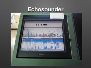 Echosounder
 