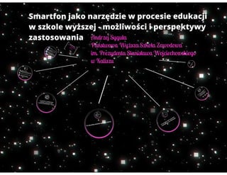 2012 Smartfony jako narzędzie w procesie edukacji w szkole wyższej - możliwosci i perspektywy zastosowania
