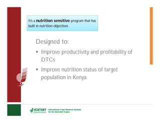 Smart foods campaign : Feed the Future Kenya Accelerated Value Chain Development Program Drought Tolerant Crops (DTC) Value Chain 2015-2018