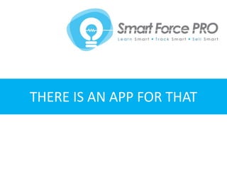 THERE IS AN APP FOR THAT
 