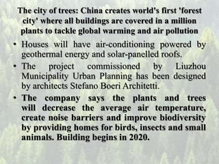 The city of trees: China creates world's first 'forest
city' where all buildings are covered in a million
plants to tackle...