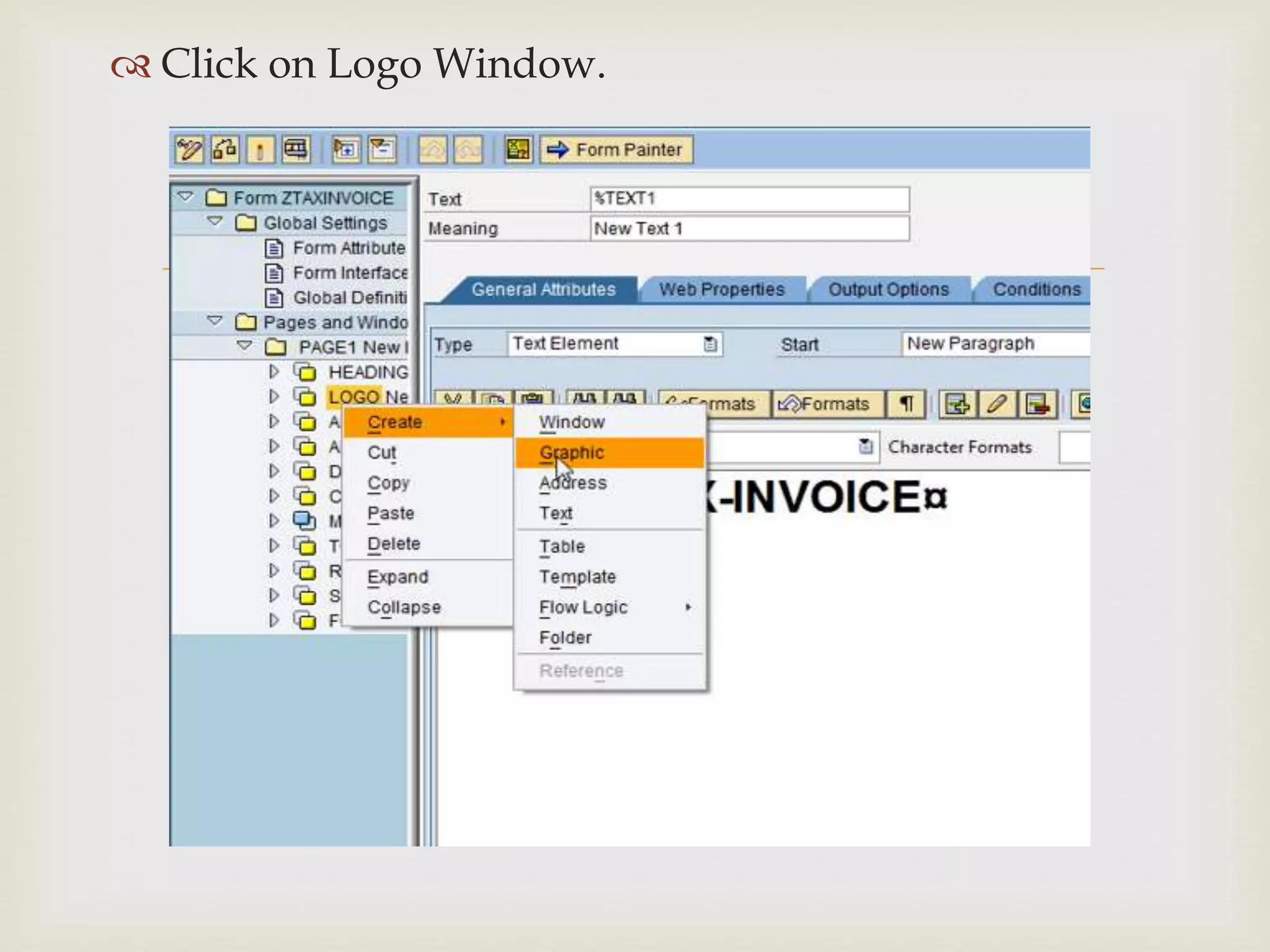 
 Click on Logo Window.
 