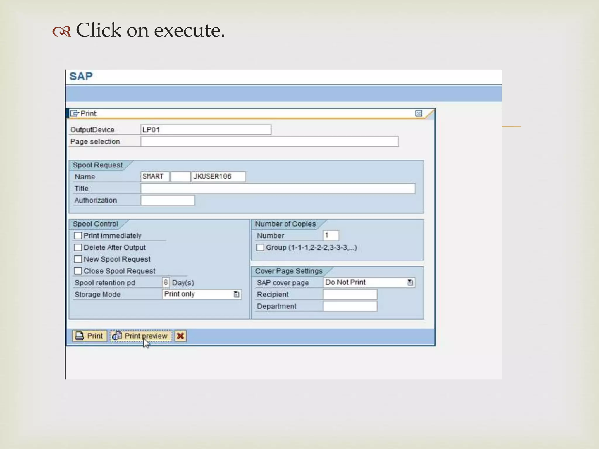 
 Click on execute.
 