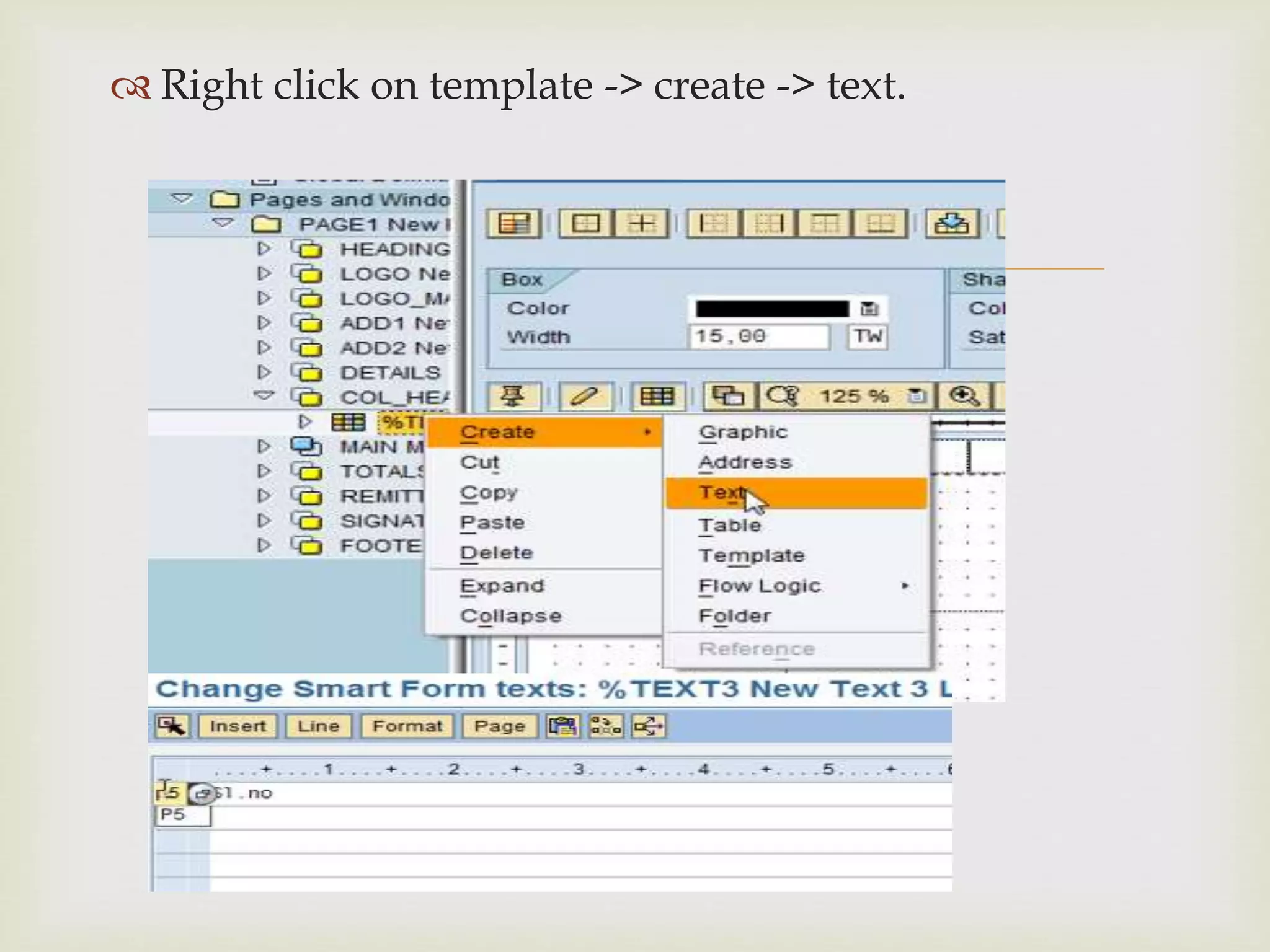 
 Right click on template -> create -> text.
 