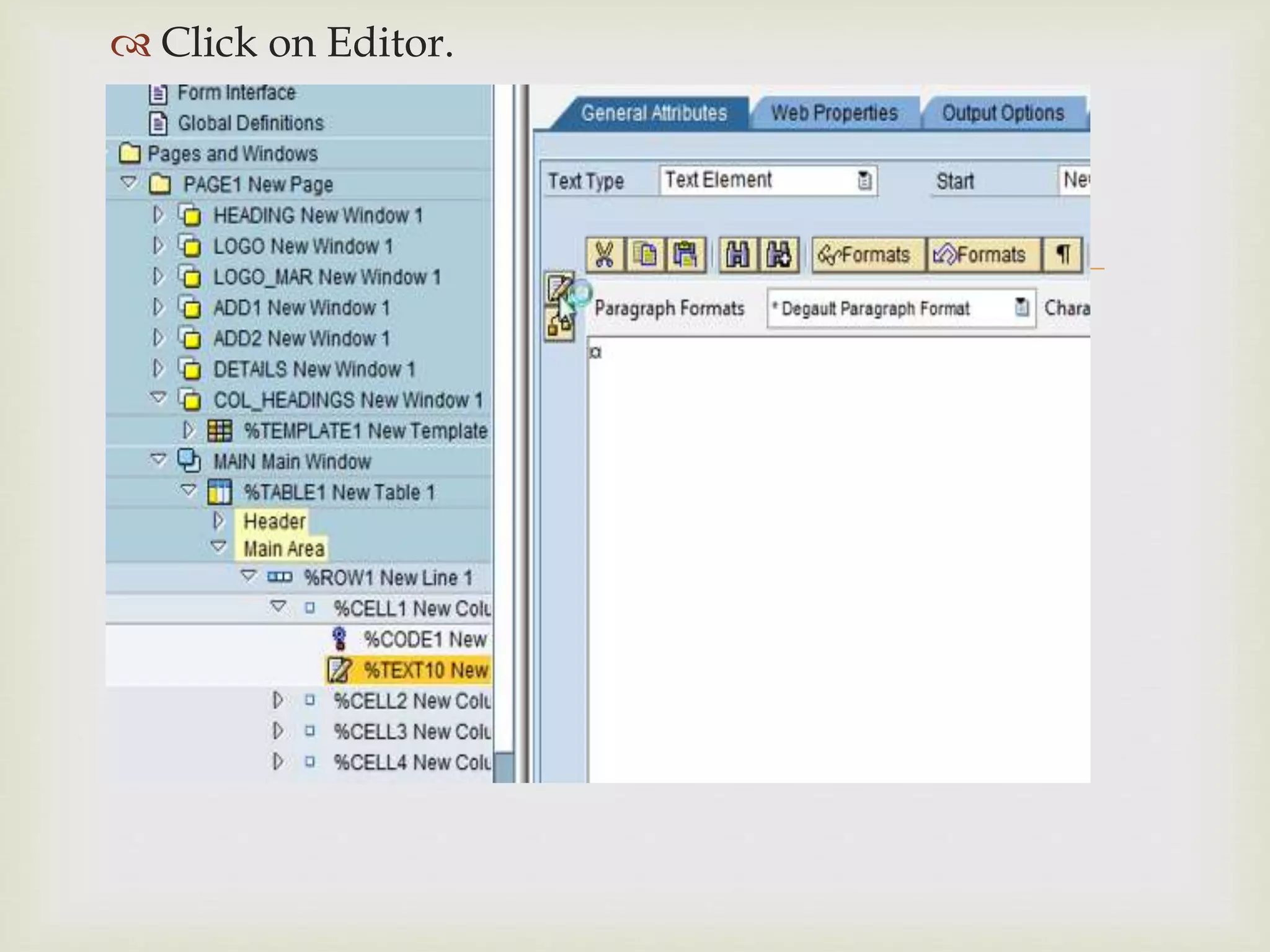 
 Click on Editor.
 