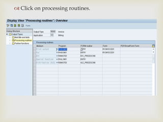 
 Click on processing routines.
 