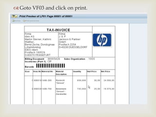 
 Goto VF03 and click on print.
 