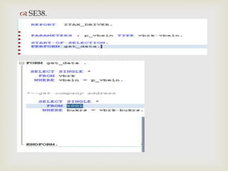 
 SE38.
 