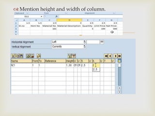 
 Mention height and width of column.
 