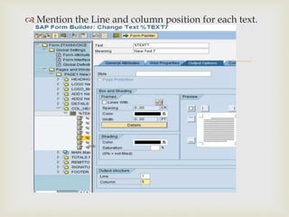 
 Mention the Line and column position for each text.
 