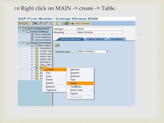 
 Right click on MAIN -> create -> Table.
 