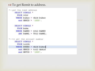 
 To get Remit to address.
 