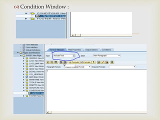 
 Condition Window :
 