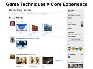 Game Techniques ≠ Core Experience  