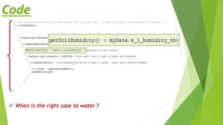 Code
 When is the right case to water ?
 