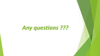 Any questions ???
 