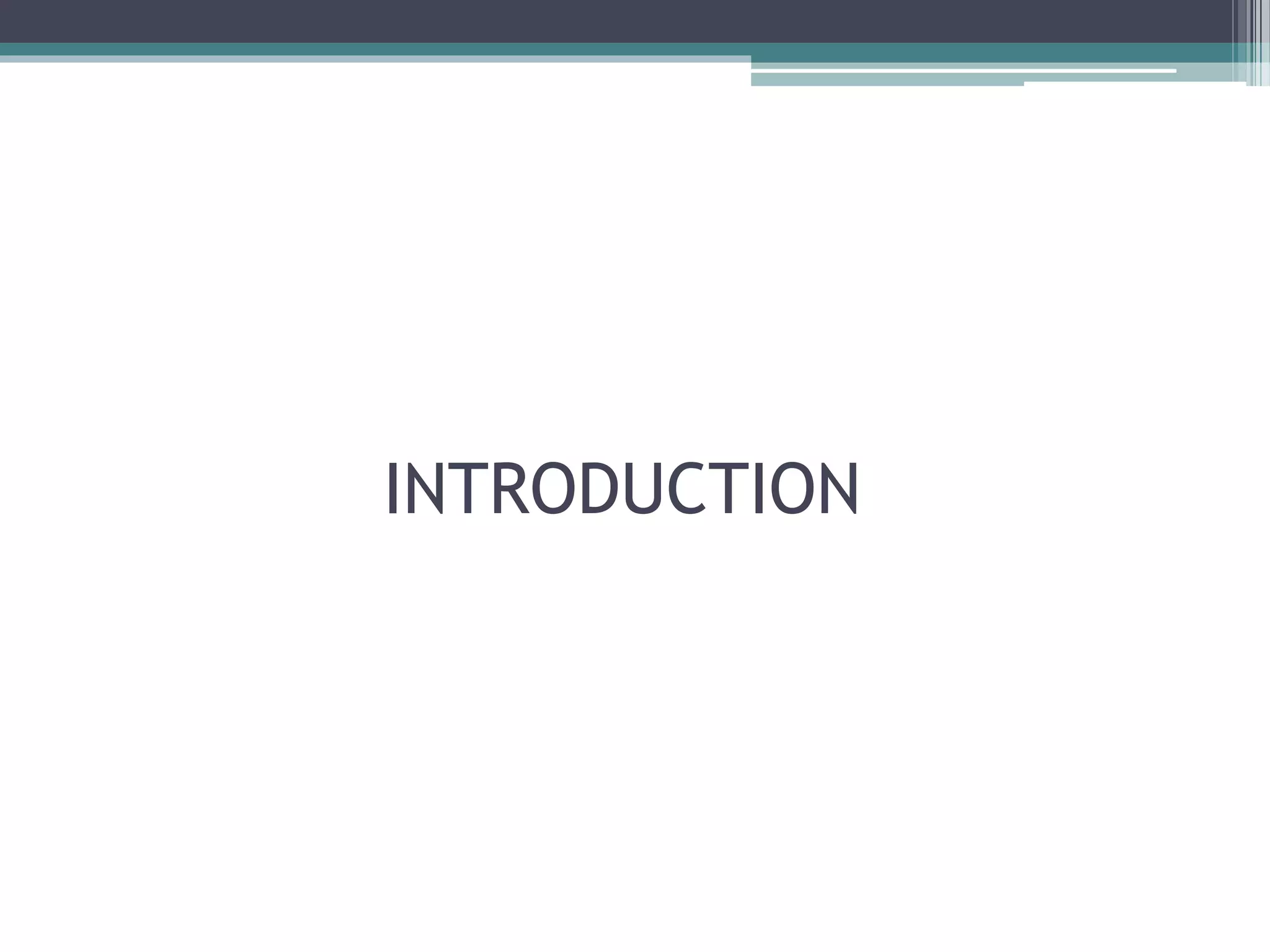 INTRODUCTION
 