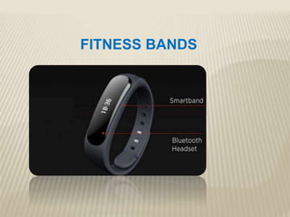 FITNESS BANDS
 