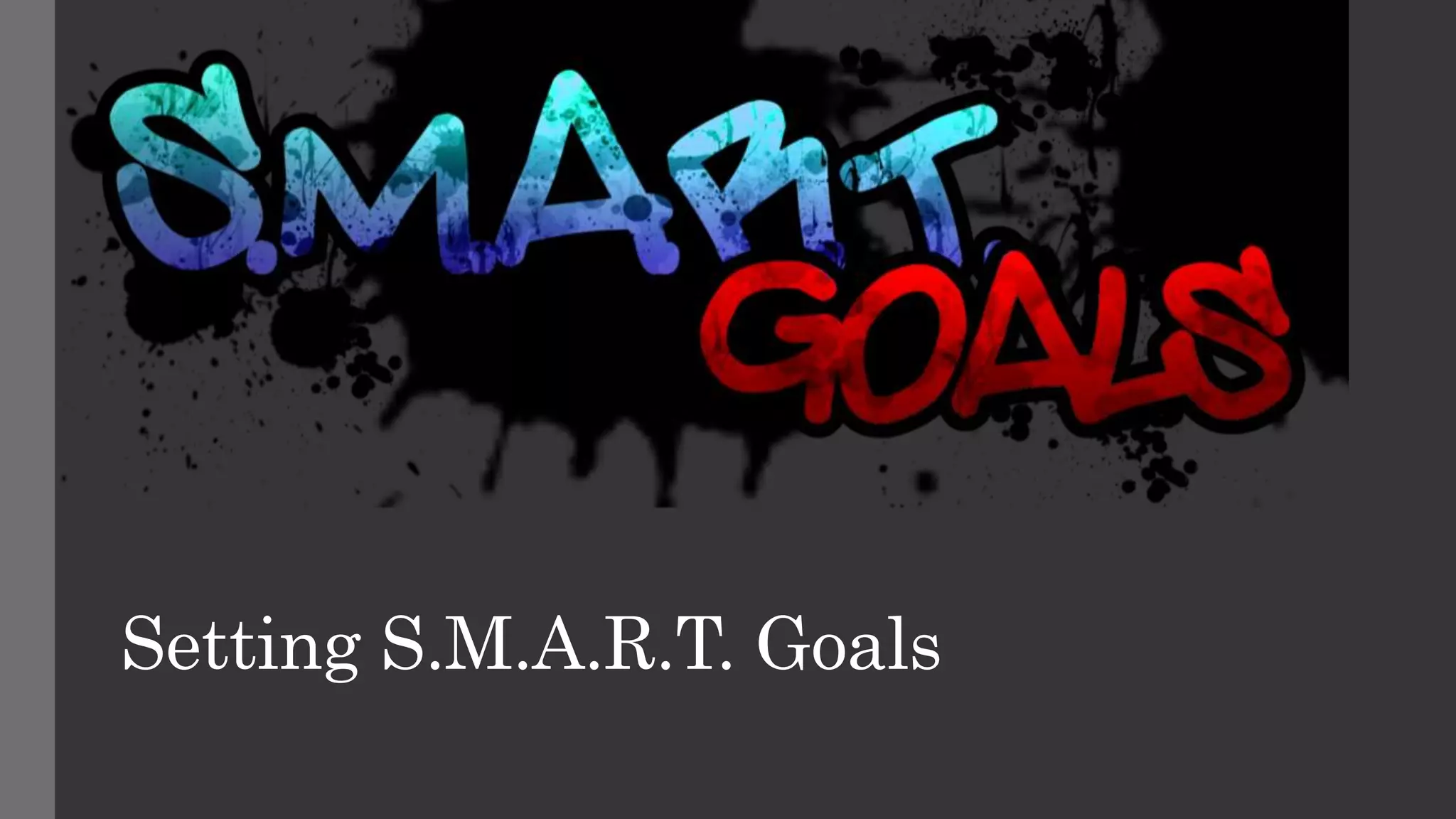 Setting S.M.A.R.T. Goals