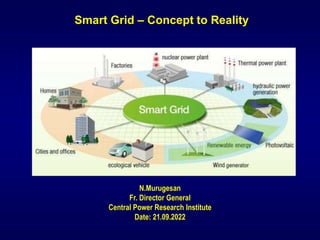 Smart Grid General Smart Grid - Concept to Reality 21.09.22.pptx