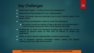 Key Challenges
 Government Support – funding and to ensure development
 National Road Map adopted and must implementatio...