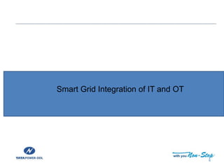 Smart Grid Integration of IT and OT
6
 