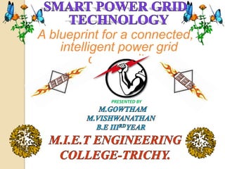 A blueprint for a connected,
intelligent power grid
community
PRESENTED BY
 