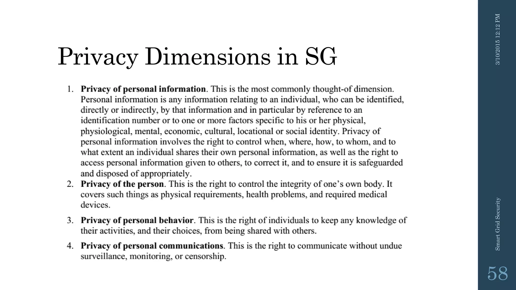 Privacy Dimensions in SG
3/10/201512:12PMSmartGridSecurity
58
 