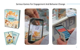 Serious Games For Engagement And Behavior Change
5
 