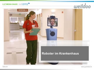 www.gujmedia.deSeite  25
Roboter  im  Krankenhaus
 