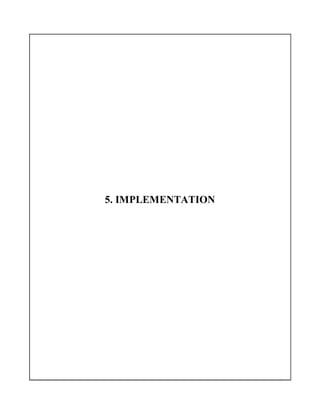 5. IMPLEMENTATION
 