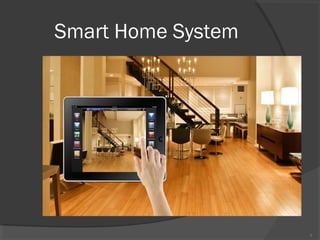 Smart Home System
8
 