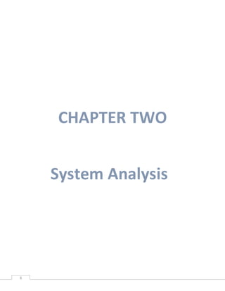 8
CHAPTER TWO
System Analysis
 