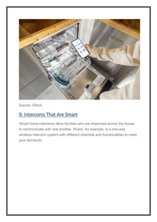 Source: iStock
9. Intercoms That Are Smart
Smart home intercoms allow families who are dispersed across the house
to communicate with one another. Wuloo, for example, is a one-way
wireless intercom system with different channels and functionalities to meet
your demands.
 