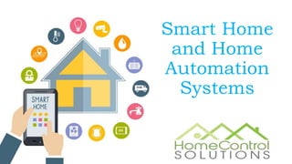 Smart Home
and Home
Automation
Systems
 