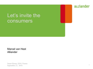 Let’s invite the consumers Marcel van Hest Alliander 