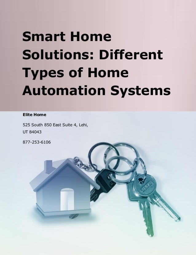 Smart Home Solutions Different Types of Home Automation Systems