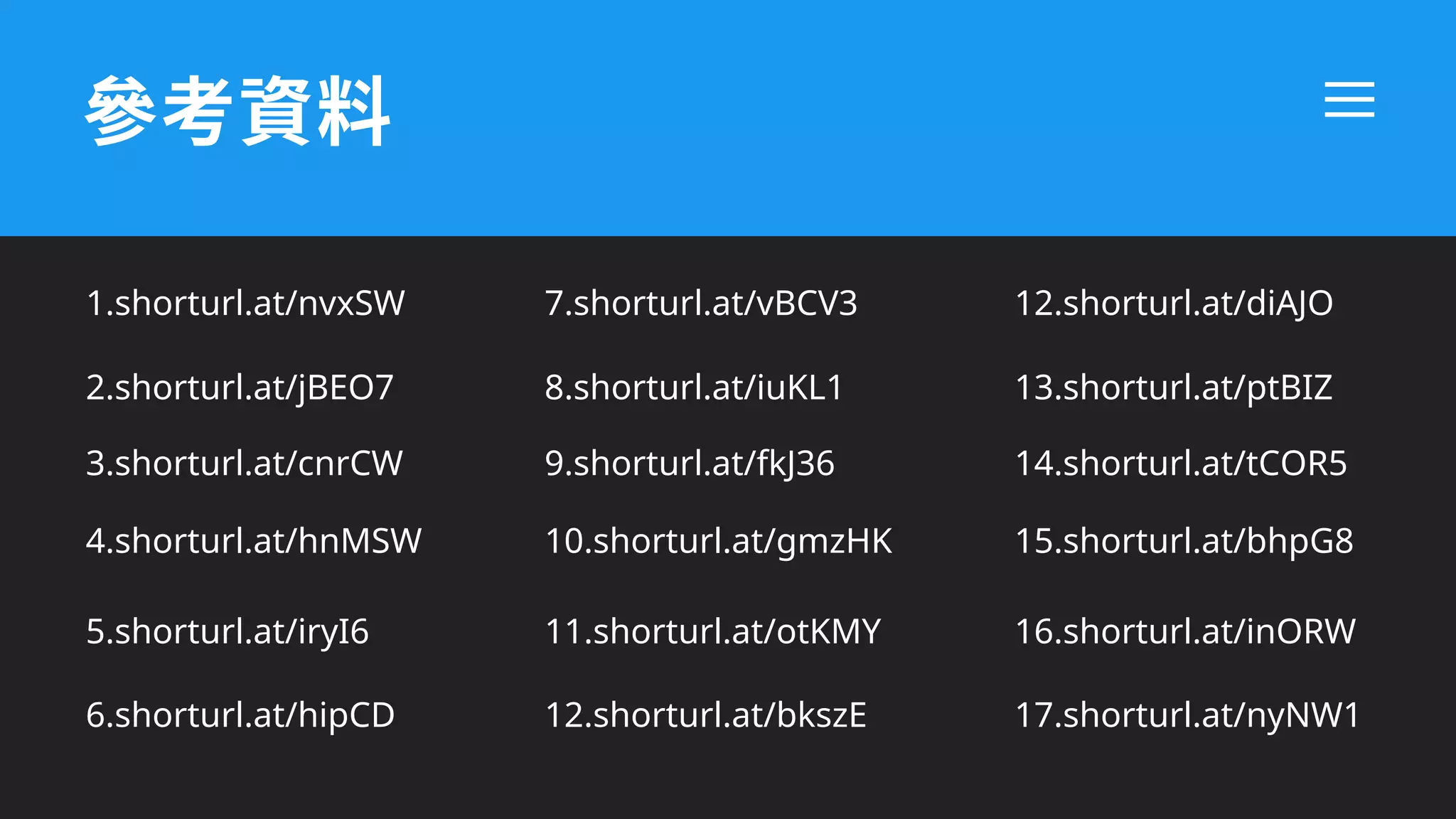 參考
1.shorturl.at/nvxSW
2.shorturl.at/jBEO7
3.shorturl.at/cnrCW
4.shorturl.at/hnMSW
5.shorturl.at/iryI6
6.shorturl.at/hipCD
7.shorturl.at/vBCV3
8.shorturl.at/iuKL1
9.shorturl.at/fkJ36
10.shorturl.at/gmzHK
11.shorturl.at/otKMY
12.shorturl.at/bkszE
12.shorturl.at/diAJO
13.shorturl.at/ptBIZ
14.shorturl.at/tCOR5
15.shorturl.at/bhpG8
16.shorturl.at/inORW
17.shorturl.at/nyNW1
 