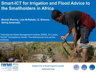 Photo:DavidBrazier/IWMIPhoto:TomvanCakenberghe/IWMIPhoto:TomvanCakenberghe/IWMI
www.iwmi.org
Water for a food-secure world...