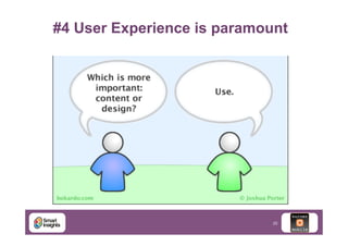 #4 User Experience is paramount

20

 
