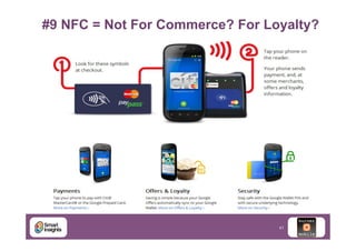 #9 NFC = Not For Commerce? For Loyalty?

41

 