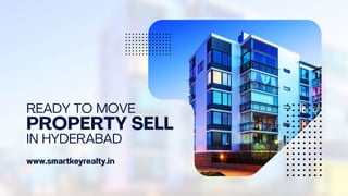 Smart Key Ready to move property sell in Hyderabad.pptx