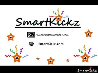 SmartKickz.com
founders@smartkickz.com
 