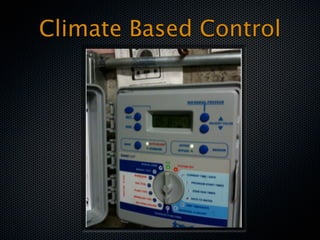 Weather Based Control Systems
 