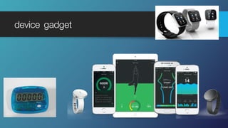 device gadget
 