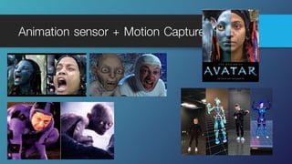 Animation sensor + Motion Capture
 